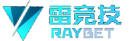 RAYBET 雷竞技-专业体育电竞投注网站|实时赛事更新